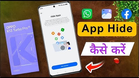 Oppo K13 Turbo Pro: How to Hide App & Game, oppo k13 turbo pro me Apps Hide Kaise kare