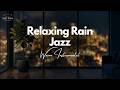 Peaceful Rain Jazz Session | Soft Piano & Sax to Ease Stress & Boost Focus