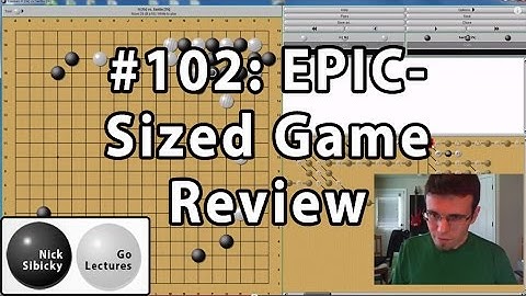 Nick Sibicky Go Lecture #102 - EPIC-Size Game Review
