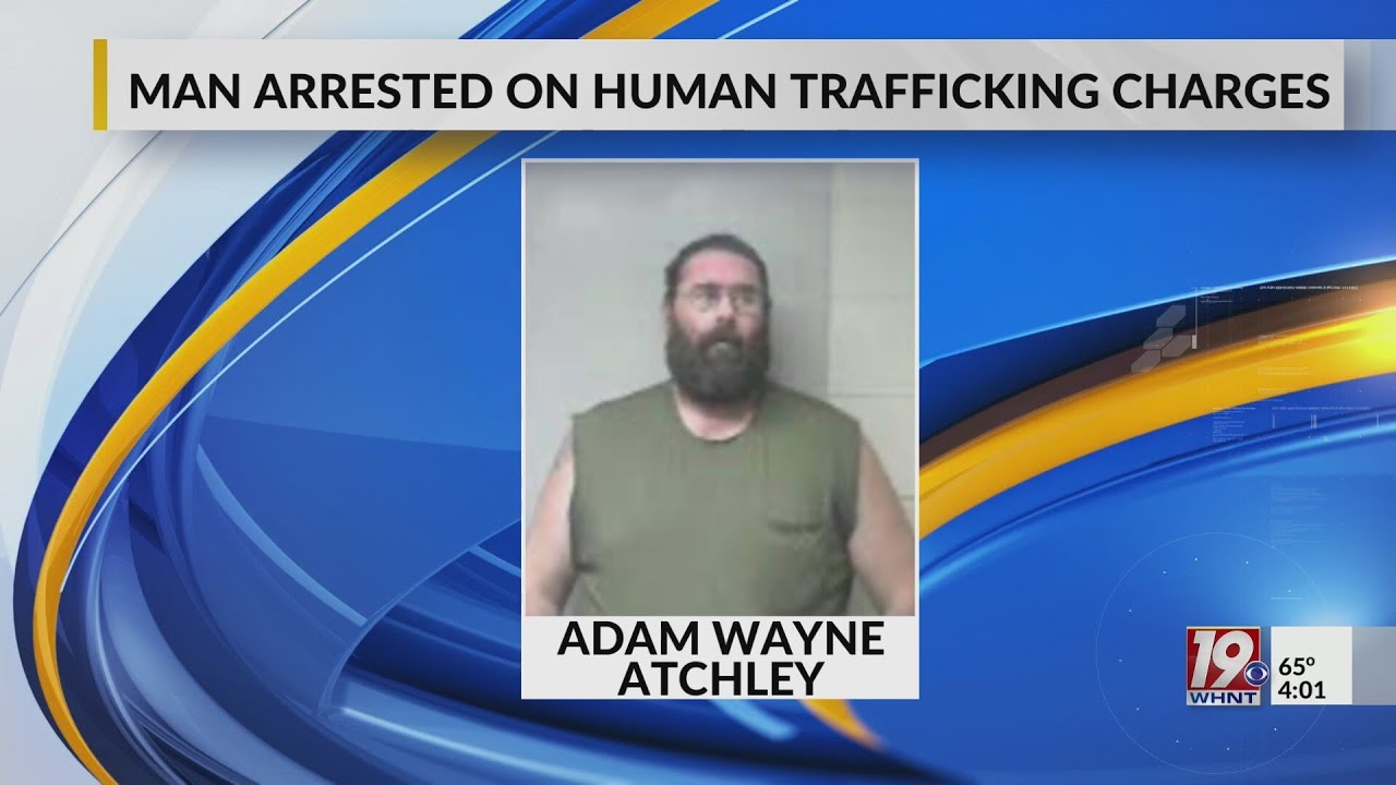 Man Arrested On Human Trafficking Charges | November 19, 2024 | News 19 ...