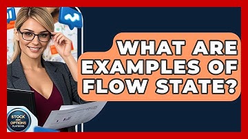 What Are Examples Of Flow State? - Stock and Options Playbook