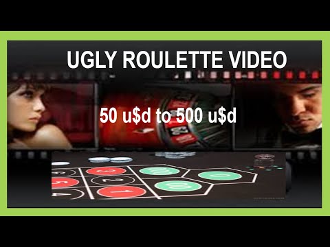 Ugly roulette video ? but with good Winnings 50 u$d  to 500 u$d ✔ Online Casino