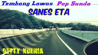 SANES ETA(Detty kurnia) -Tembang Lawas Pop Sunda,raoseun pisan