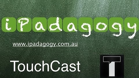 iPadagogy - App Review - TouchCast Video Tutorial