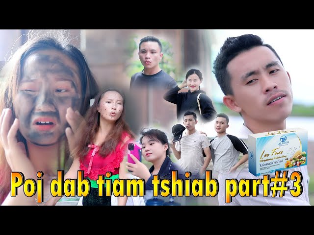 Poj dab tiam tshiab part#3/Lis foom vaj/mas lis xiam hlwb/ Hmong new movie2021/nam hmoob 2021 class=