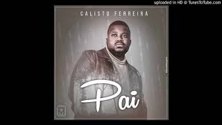 Calisto Ferreira - Pai (audio oficial)