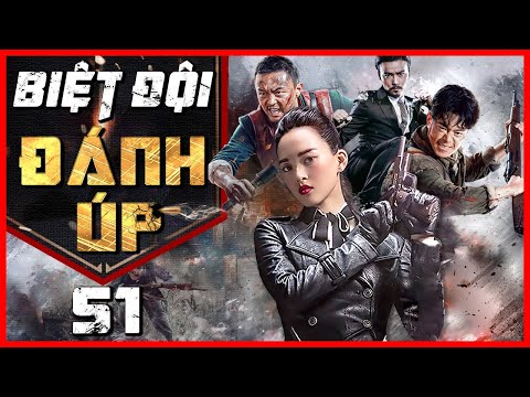 #1 BIỆT ĐỘI ĐÁNH ÚP – Tập 51 | Phim Hành Động Kháng Nhật Đặc Sắc 2022 | Phim Bom Tấn Mới Nhất