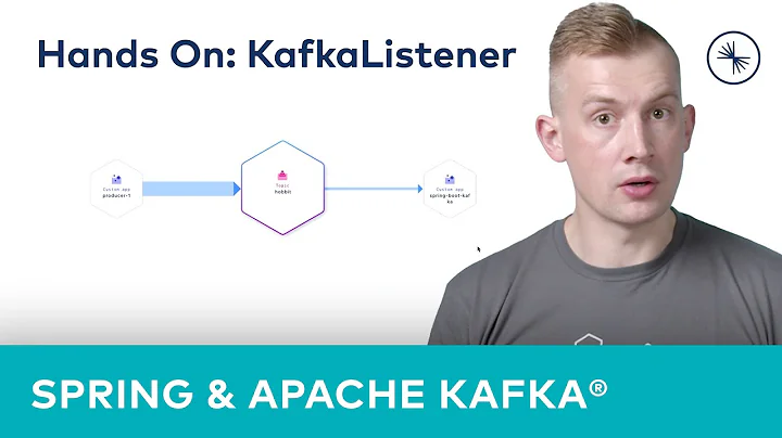Spring for Apache Kafka® 101: Receiving Messages with KafkaListener (Hands On)
