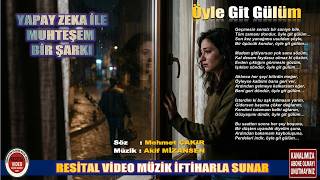 Yapay Zeka İle Muhteşem Bi̇r Şarki - Öyle Gi̇t Gülüm