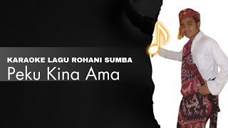 Peku Kina Ama — Lagu Rohani Sumba Timur | Karaoke  Nada Pria