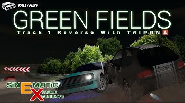 RALLY FURY Green Fields Track 1 (Reverse) With TAIPAN 🅰️