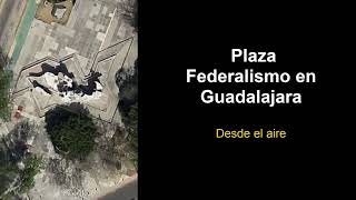 La Plaza Federalismo en Guadalajara Jalisco