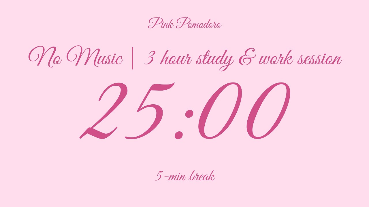 3 hour | 5/25 Pomodoro Timer | Study & Work Session | No Music | Pink Aesthetic 💗