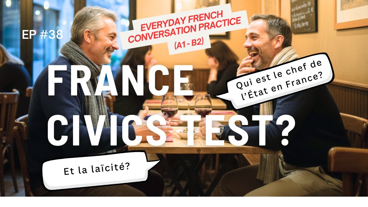 Learn Everyday French - conversation between friends about the New France Civics test #learnfrench
