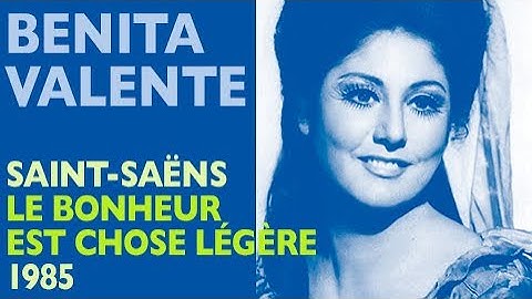 Thumbnail of Benita Valente - Saint-Saëns: Le bonheur est chose légère, New York 1985