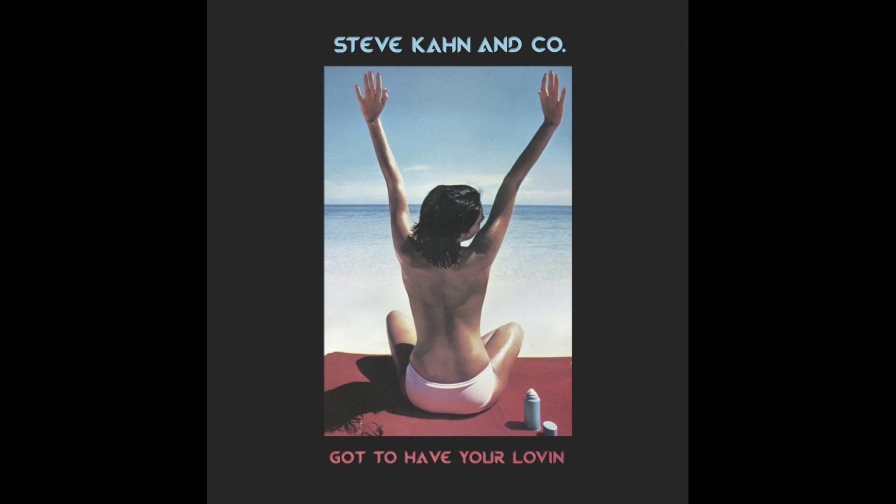 STEVE KAHN AND CO. - GOT TO HAVE YOUR LOVIN (INSTRUMENTAL)
