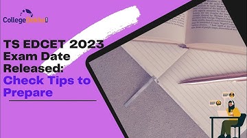 TS EDCET 2023 Exam Date Released; Check Tips to Prepare | CollegeDekho