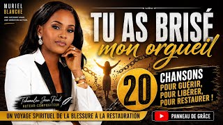 MURIEL BLANCHE – TU AS BRISÉ MON ORGUEIL (COMPILATION 20 CHANSONS)
