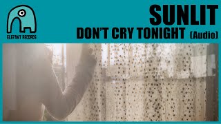 SUNLIT - Don't Cry Tonight (Savage Cover) [Audio]