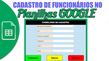 CADASTRO DE FUNCIONÁRIOS Programado e Automatizado no Planilhas Google (Passo a Passo) - PARTE 1