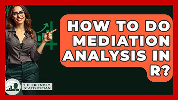 How To Do Mediation Analysis In R? - The Friendly Statistician