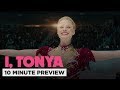 I, Tonya | 10 Minute Preview | Film Clip | Own it now on Blu-ray, DVD & Digital
