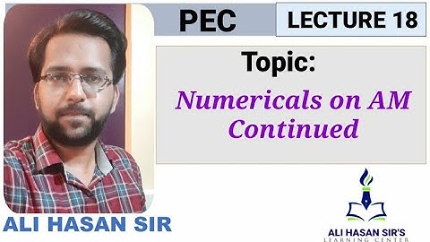 Numericals on AM continued | PEC | Lecture 18 | Ali Hasan Sir