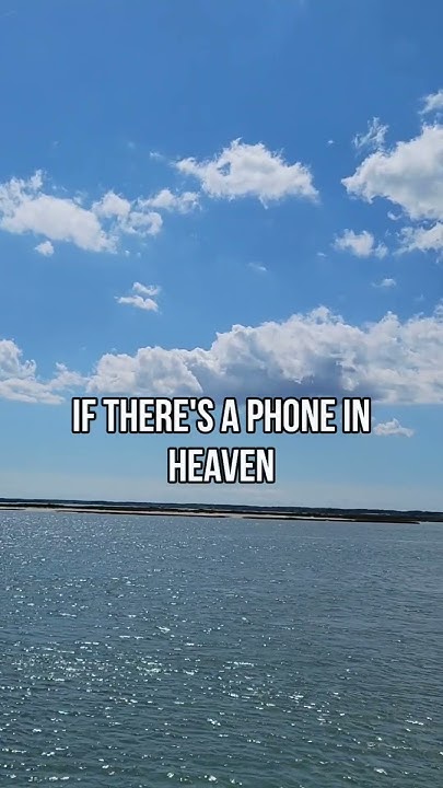 If There Is A Phone In Heaven Phone In Heaven #music #musicvideo #musicforyou #lyrics #lyricsvideo