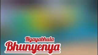 NGAYABHULA = UJUMBE WA BHUNYENYA Madulu Studio