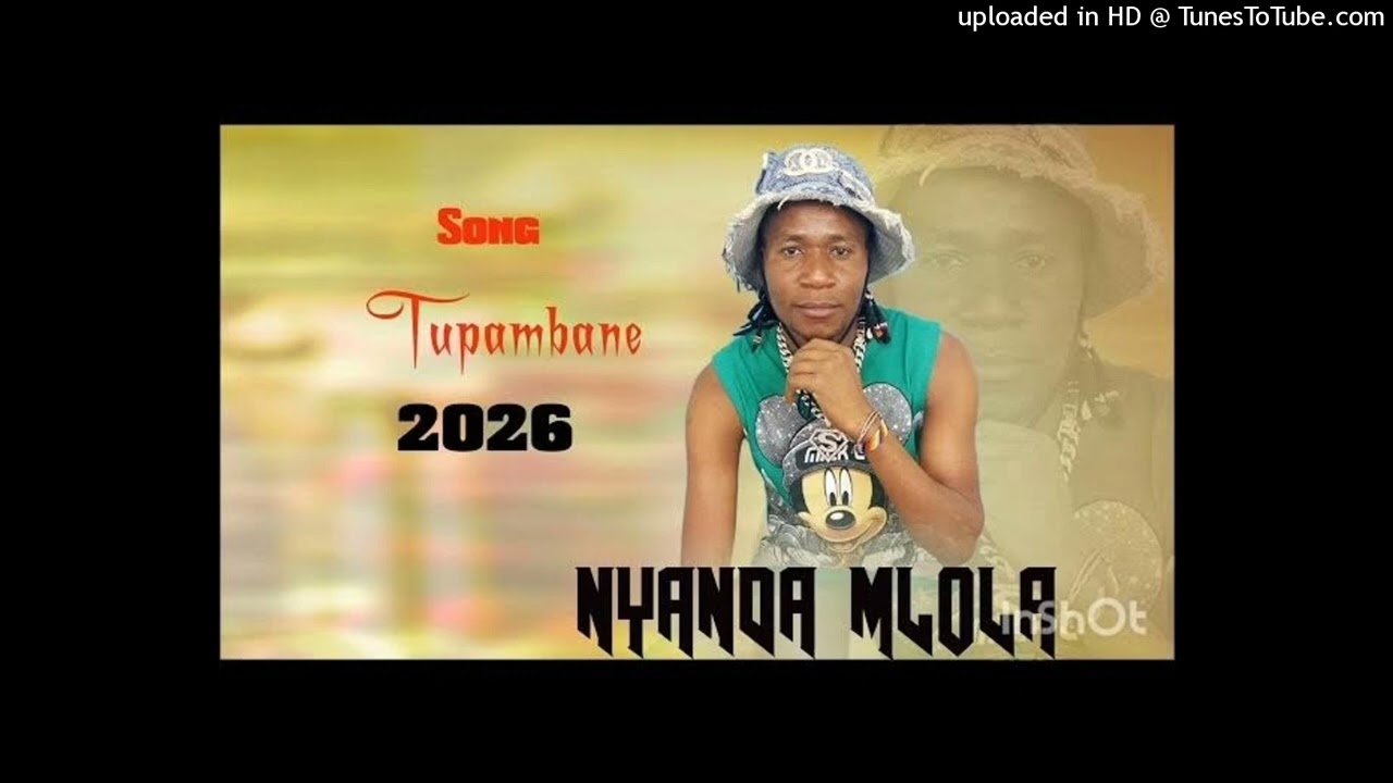 NYANDA_MLOLA_SONG_TUPAMBANE_OFFICIAL_AUDIO(48k)