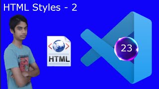 HTML Styles || Part - 2 || Background color || VS Coder ||