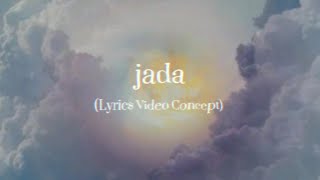 jada - Ariana Grande (Lyrics Video Concept)