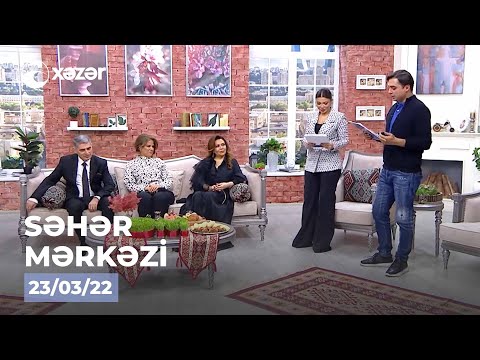 Səhər Mərkəzi — Teyyub Aslanov, Nəzakət Teymurova, Aygün Bayramova  23.03.2022