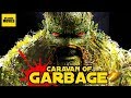 The Cancelled Swamp Thing TV Series - Caravan Of Garbage