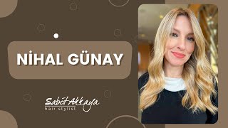 Nihal Günay | Sabit Akkaya Hairstylist