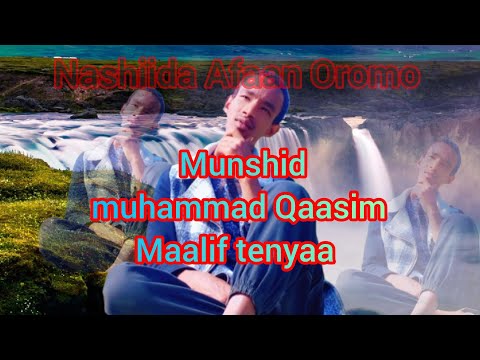 New Nashiida Afaan Oromo Muhammad Qaasim Maaliif Tenyaa
