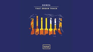 Shimza - That Organ Track