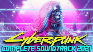 Cyberpunk 2077 - Complete Soundtrack | All Music (177 tracks, 11 hours)