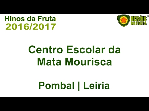 Hino da Fruta 2016/2017 - Centro Escolar da Mata Mourisca - Pombal | Leiria