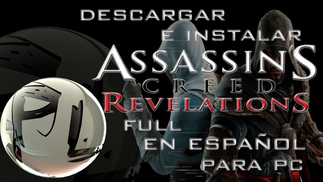 Descargar E Instalar Assassins Creed Revelations Full En Espa Ol Para