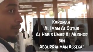 Karomah Al Imam Al Qutub Habib Umar Al Muhdhor Bin Abdurrahman Assegaf.