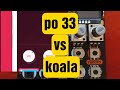 Po 33 KO vs Koala app