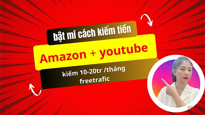 Hướng dẫn lập nick kiếm tiền trên amazon