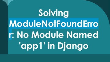 Solving ModuleNotFoundError: No Module Named 