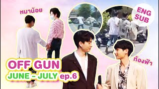 [Eng Sub] #OffGUN [ June - July 2020 ]