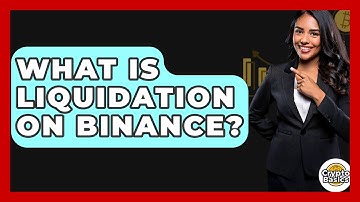 What Is Liquidation On Binance? - CryptoBasics360.com