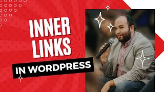 Inner Links in WordPress: How to Automatically Build Internal Links Across All Your Pages