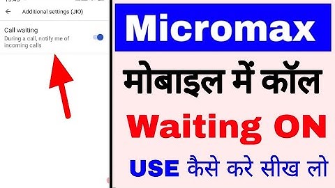 micromax mobile me call waiting setting on/use kaise kare।how to enable/use call waiting in micromax