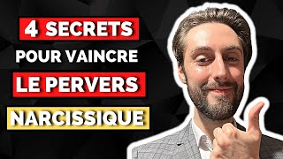 4 Secrets Pour Vaincre Les Pervers Narcissiques ( Extrêmement Puissants )