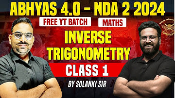 NDA Inverse Trigonometry Class - 1 From Basic🔥 Target NDA 2 2024- Learn With Sumit